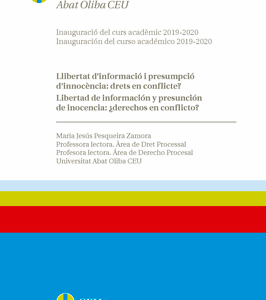 Llibertat d´informació i presumpció d´innocencia: drets en conflicte? Libertad de información y presunción de inocencia: ¿derechos en conflicto? Inauguración del Curso Académico 2019-2020. Universitat Abat Oliba CEU