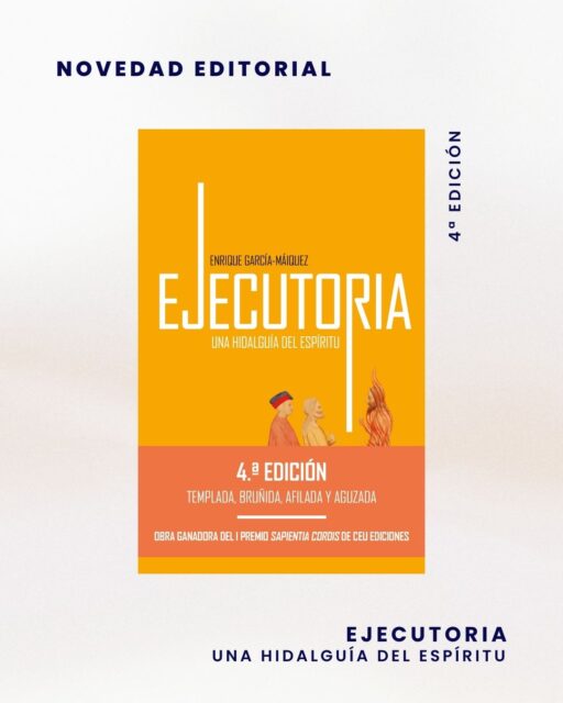 ¡Estamos de celebración! Os presentamos la cuarta edición de «Ejecutoria. Una hidalguía del espíritu», el ensayo de Enrique García-Máiquez, que se ha consolidado como una referencia en el ámbito filosófico y literario contemporáneo. 👏👏

Una nueva edición templada, bruñida, afilada y aguzada.
