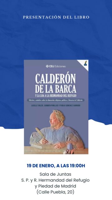 🎭 ¡Estás invitado a una velada cultural única! 
Ven a descubrir el legado de Calderón de la Barca en una presentación que une literatura, historia, arte y devoción.

📖 Presentamos el libro:
"Calderón de la Barca y la Loa a la Hermandad del Refugio" 
Una edición y estudio sobre la dimensión religiosa, política y literaria del gran dramaturgo.
Autores: Lucille Soler, Carmen Pinillos y Pablo Sánchez Garrido

🗓 Jueves 19 de enero 
🕖 19:00 h 
📍 Sala de Juntas, Hermandad del Refugio y Piedad de Madrid 
Calle Puebla, 20 – Madrid

🎙 Participan:
• Fernando Ramírez de Haro, conde de Bornos
• Ana Rodríguez de Agüero
• Carmen Pinillos
• Lucille Soler
• Pablo Sánchez Garrido

🖼 Además, disfruta de la conferencia:
"El sainete pictórico sobre la efigie de Calderón de la Barca" 
por José María Palencia, director del Museo de Bellas Artes de Córdoba

💫 ¡Una cita imprescindible para los amantes de la cultura!
Te esperamos para compartir conocimiento, arte y buena compañía.

#PresentaciónDeLibro #CulturaMadrid #Literatura #EventoCultural #ArteYLiteratura #HistoriaDeEspaña #CEUEdiciones #Humanidades #MadridCultural #LibrosRecomendados