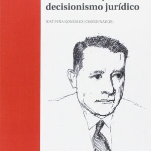 Carl Schmitt y el decisionismo jurídico