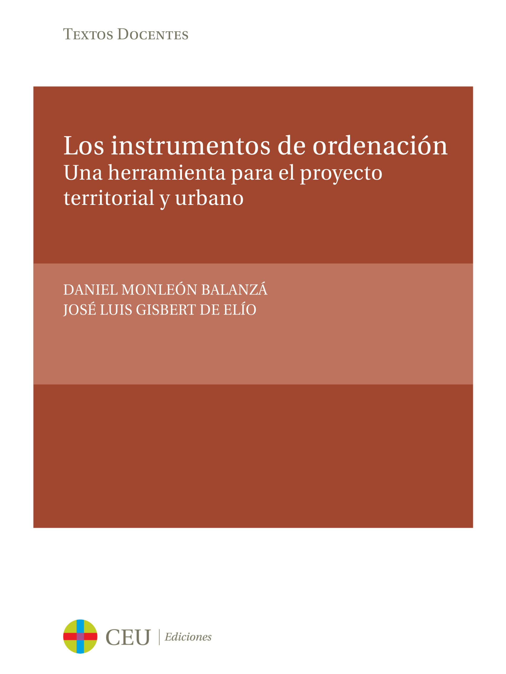 Los instrumentos de ordenación. Una herramienta para el proyecto territorial y urbano