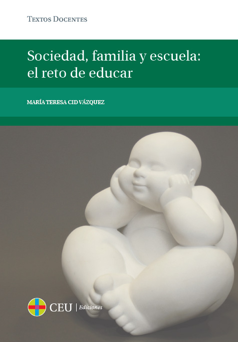 Sociedad, familia y escuela: el reto de educar