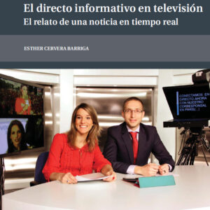 El directo informativo en televisión. El relato de una noticia en tiempo real