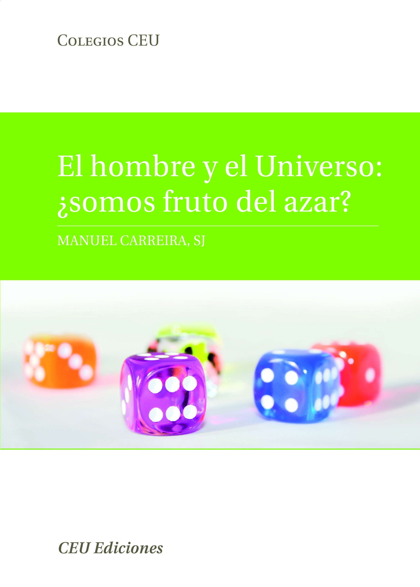 El hombre y el universo: ¿somos fruto del azar?