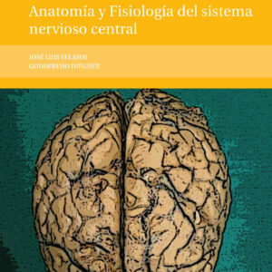 Anatomía y fisiología del sistema nervioso central
