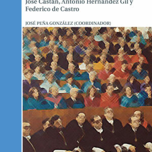 Grandes maestros del Derecho: José Castán, Antonio Hernández Gil, Federico de Castro