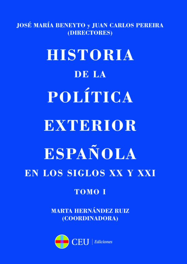 Historia de la política exterior española en los siglos XX y XXI. 2 vols.