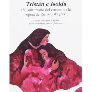 Componiendo Tristán e Isolda. 150 aniversario del estreno de la ópera de Richard Wagner