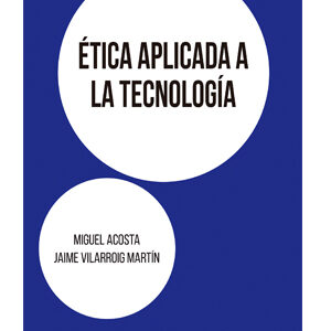 Ética aplicada a la tecnología