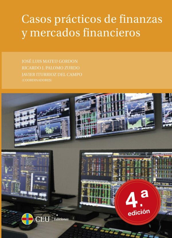 Casos prácticos de finanzas y mercados financieros. 4ª edición