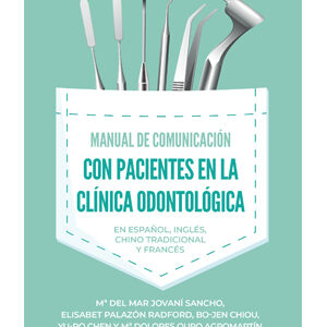 Manual de comunicación con pacientes en la clínica odontológica. En español, inglés, chino tradicional y francés