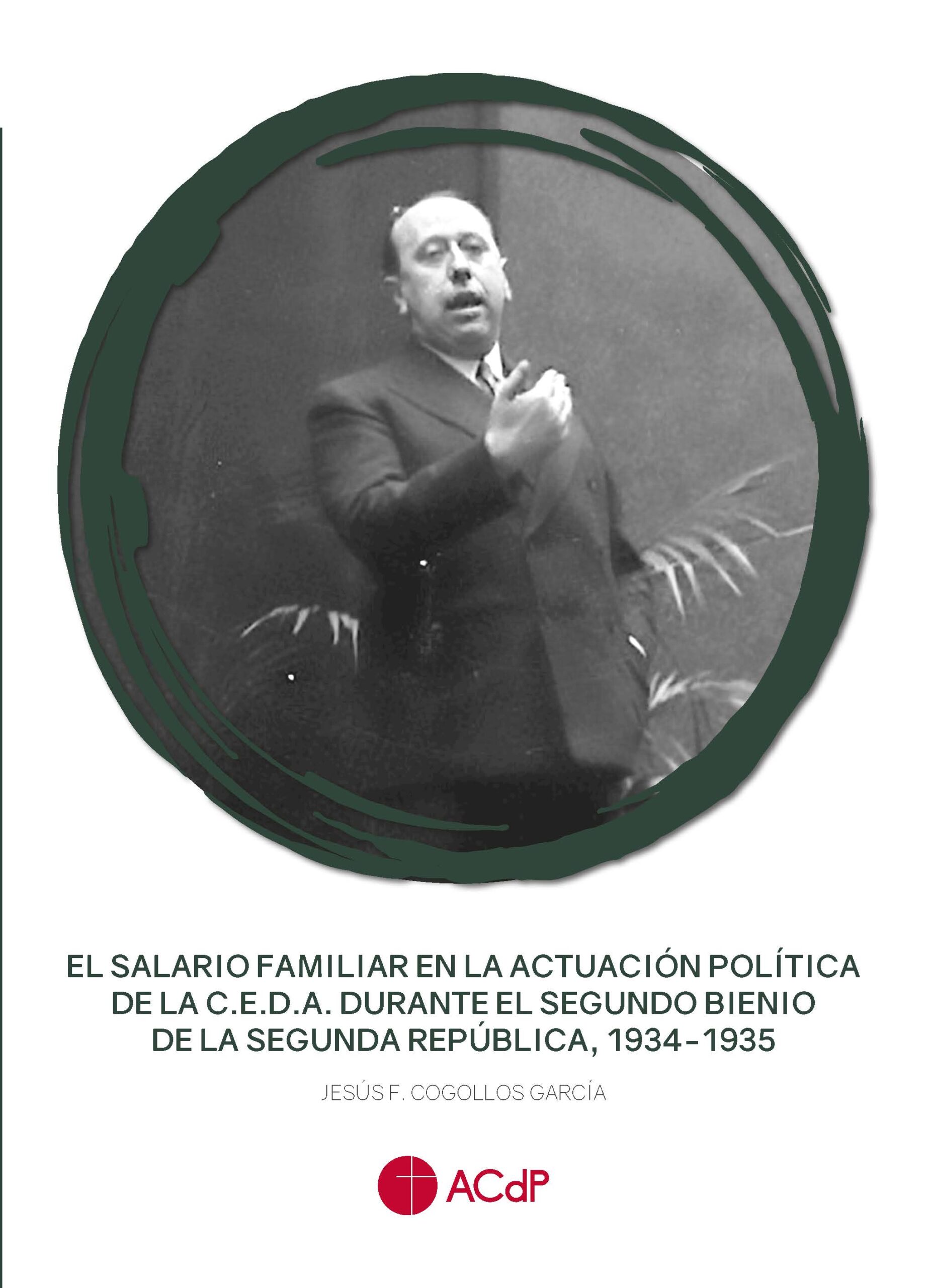 El salario familiar en la actuación política de la C.E.D.A. durante el segundo bienio de la Segunda República, 1934-1935
