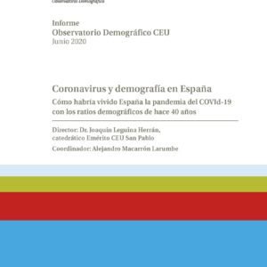 Coronavirus y demografía en España. Cómo habría vivido España la pandemia del COVID-19 con los ratios demográficos de hace 40 años