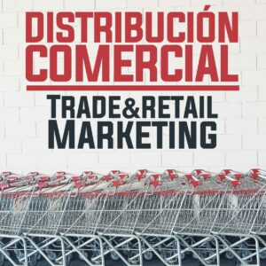 Distribución comercial. Trade & retail marketing