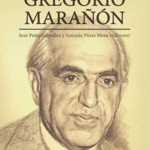 El humanismo médico en Gregorio Marañón
