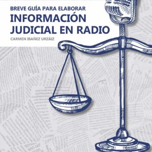 Breve guía para elaborar información judicial en radio