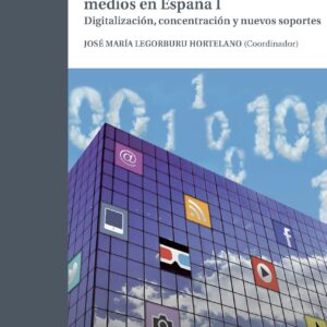 Modelos de convergencia de medios en España I. Digitalización, concentración y nuevos soportes