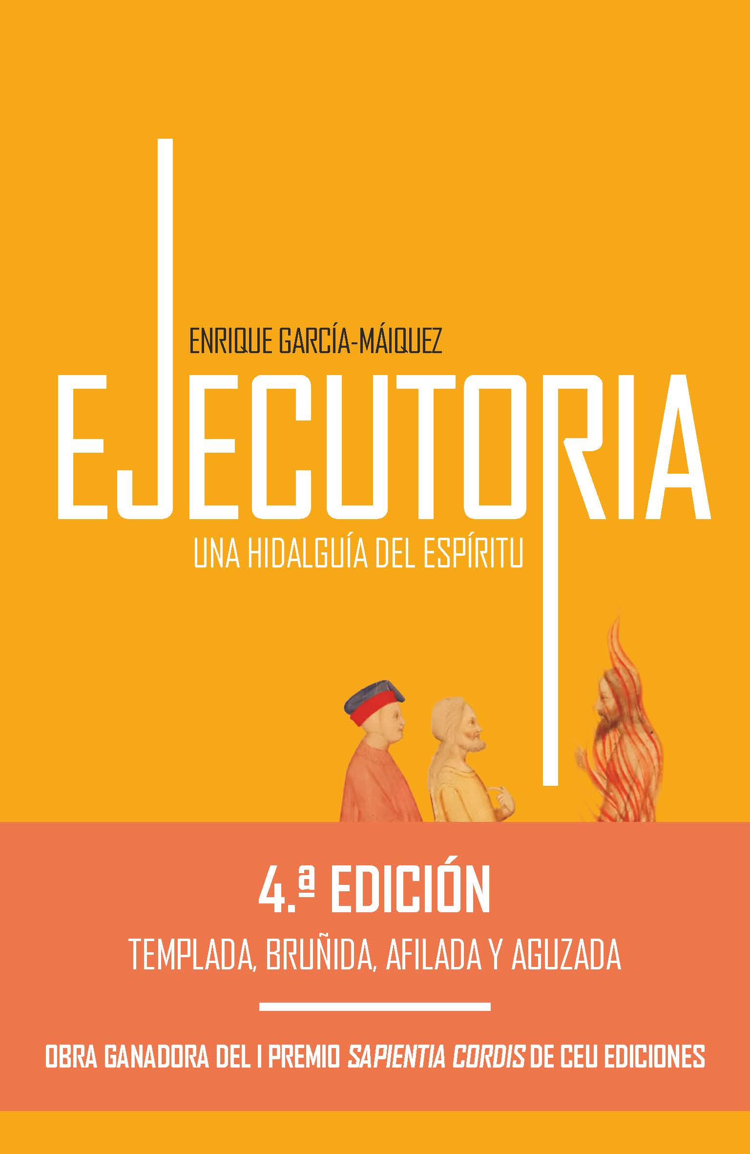 Ejecutoria, una hidalguía del espíritu. 4ª edición