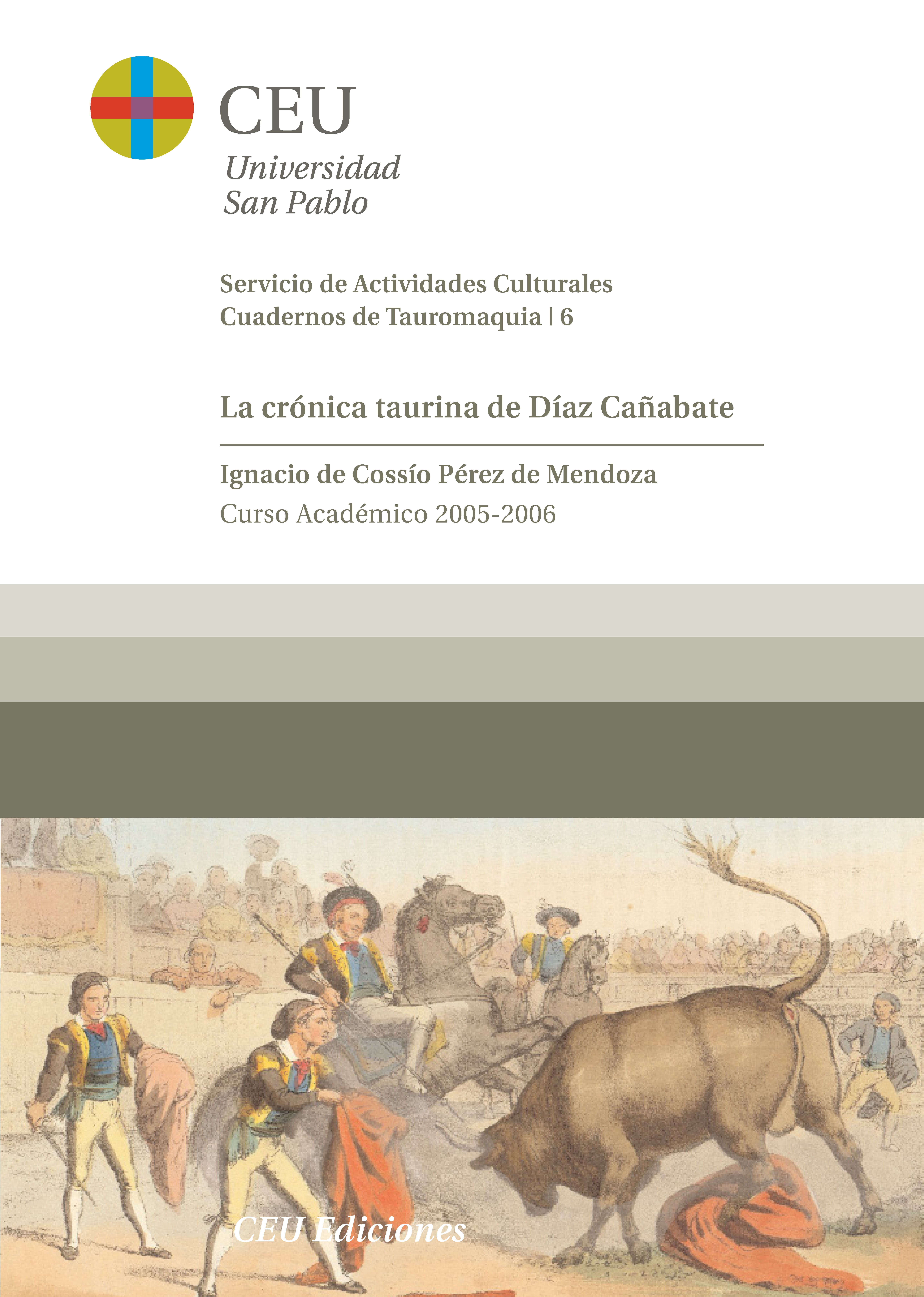 La crónica taurina de Díaz Cañabate. Curso Académico 2005-2006