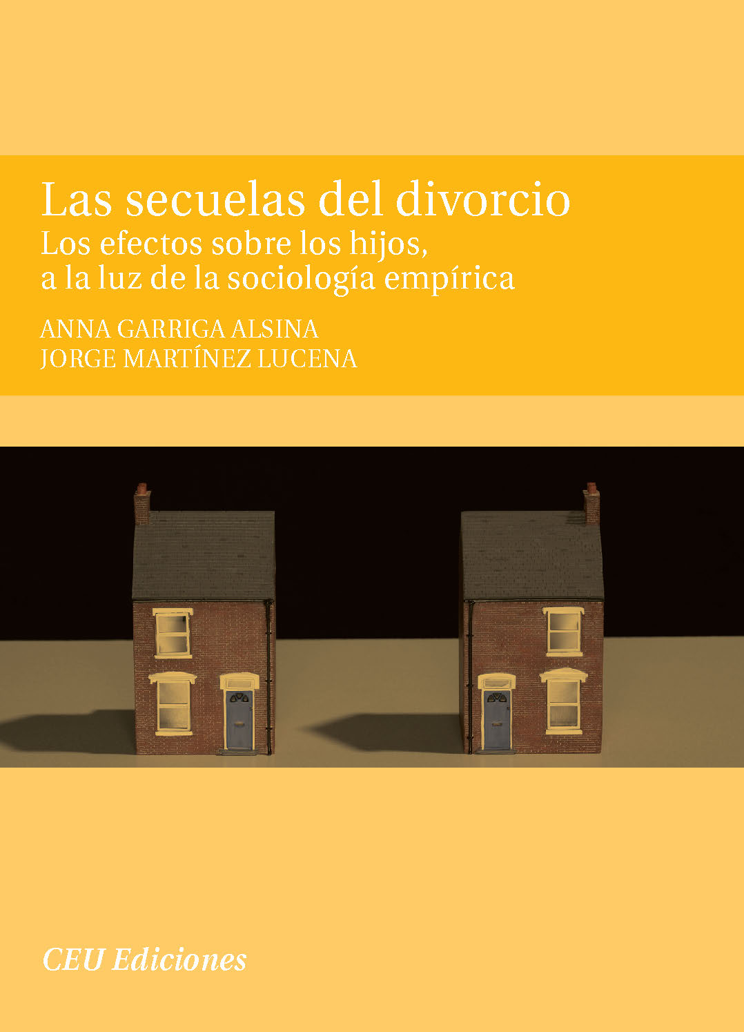 Las secuelas del divorcio. Los efectos sobre los hijos, a la luz de la sociología empírica