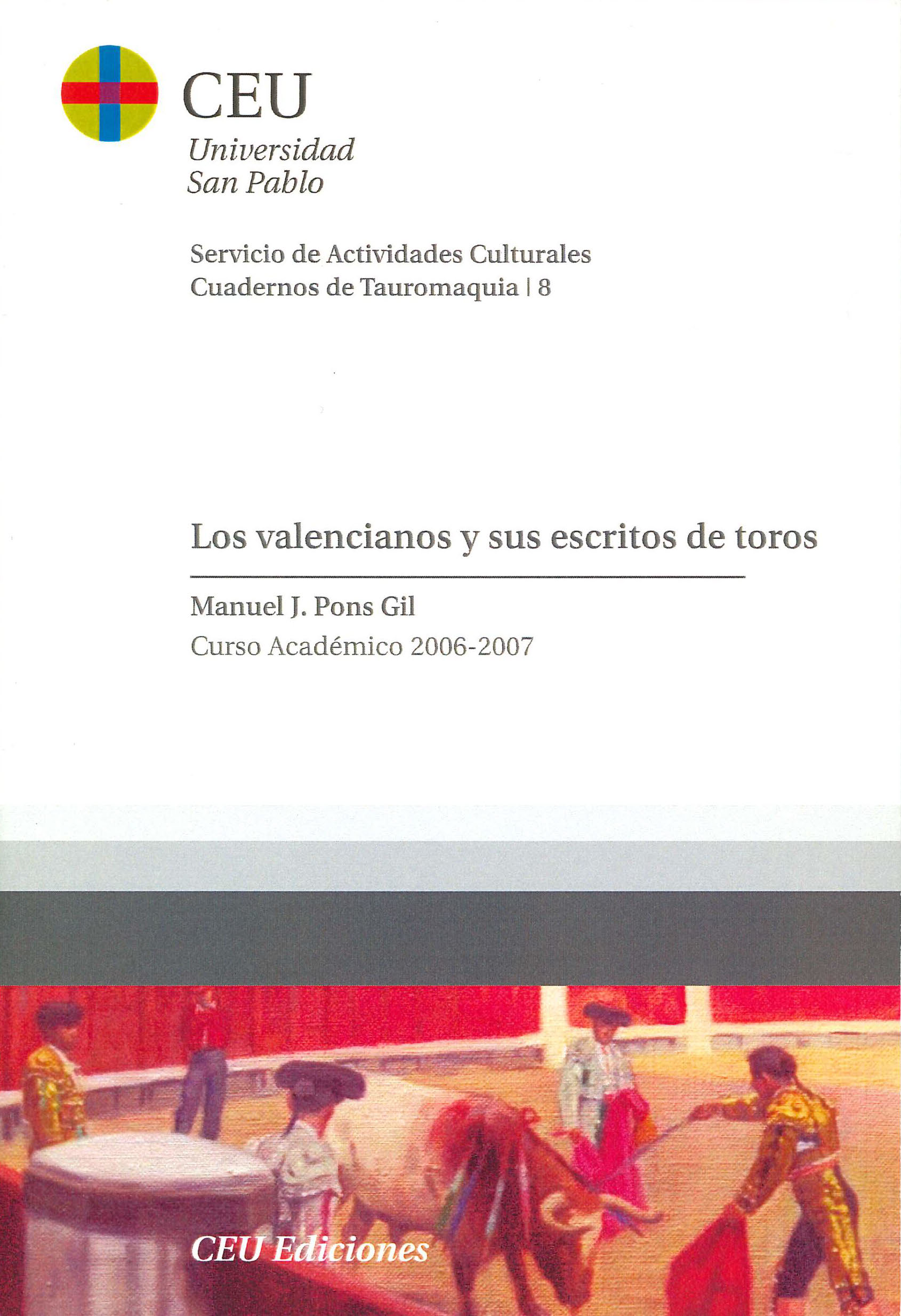 Los valencianos y sus escritos de toros. Curso Académico 2006-2007