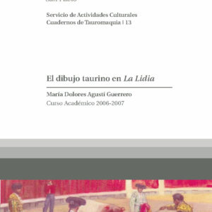 El dibujo taurino en La Lidia. Curso Académico 2006-2007