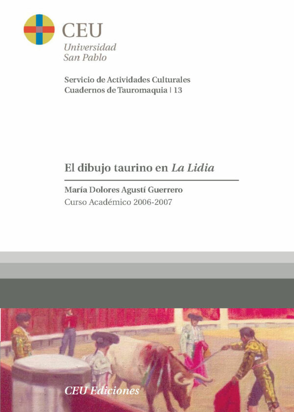 El dibujo taurino en La Lidia. Curso Académico 2006-2007