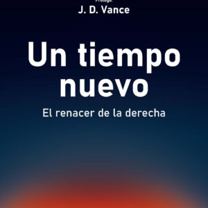 Un tiempo nuevo. El renacer de la derecha