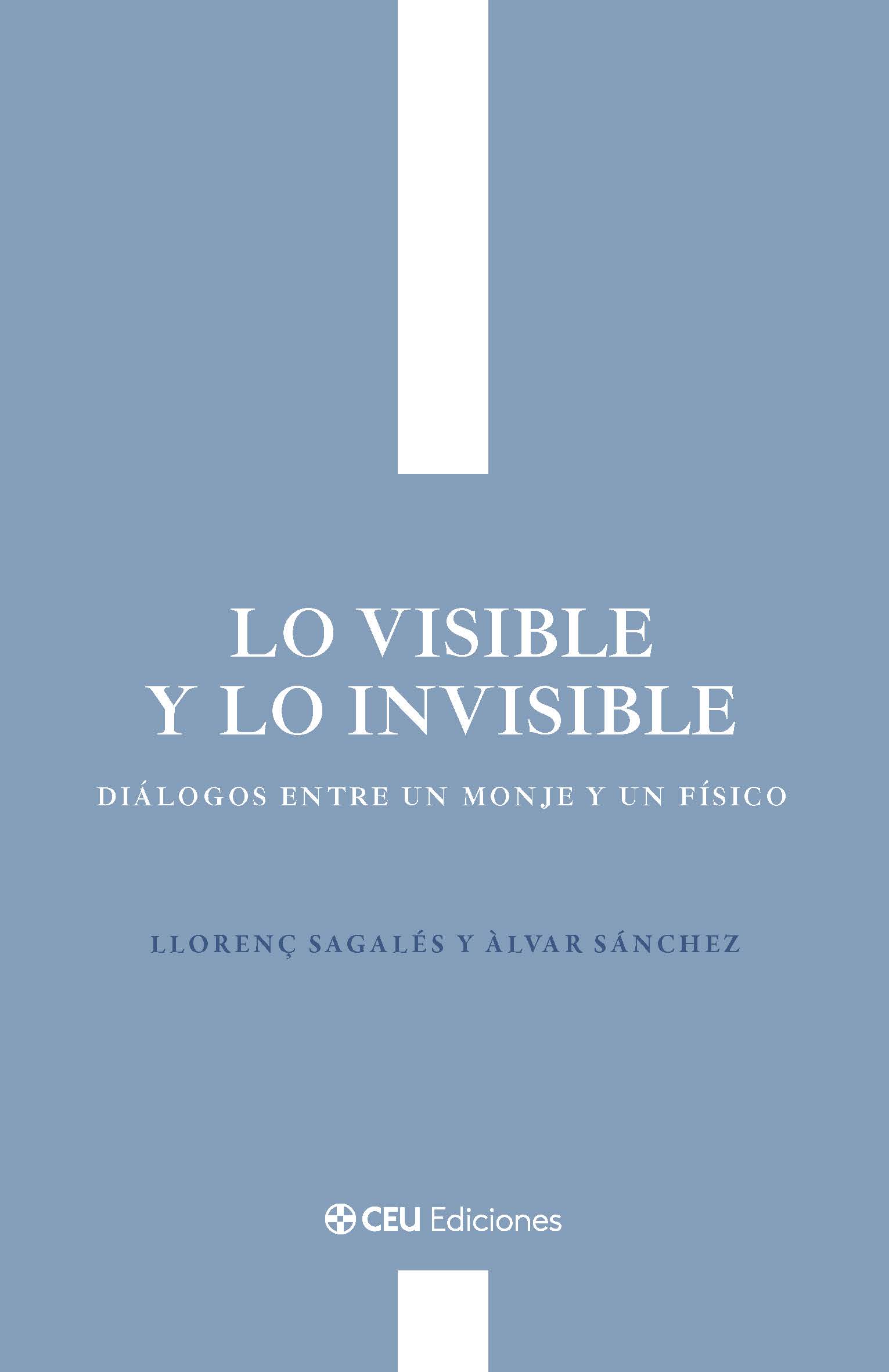 De lo visible y lo invisible. Diálogos entre un monje y un físico