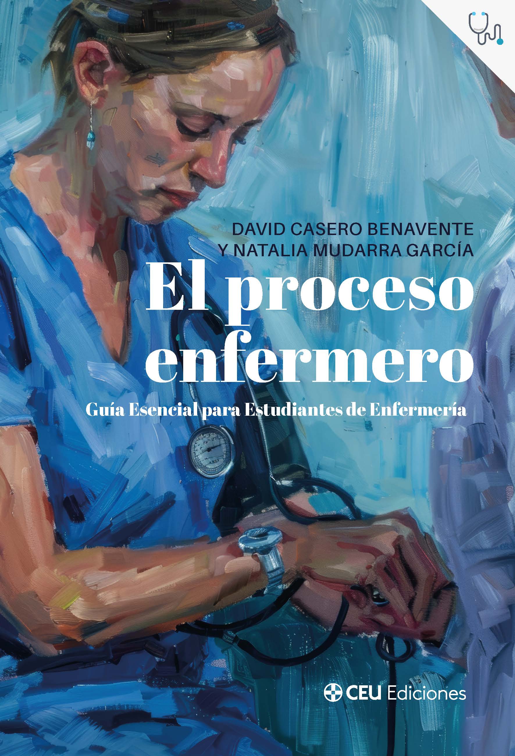 El proceso enfermero. Guía Esencial para Estudiantes de Enfermería