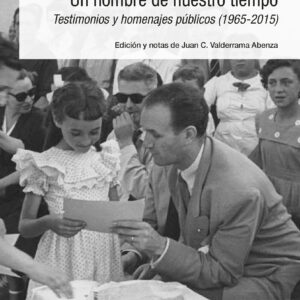 José María Haro Salvador. Un hombre de nuestro tiempo. Testimonios y homenajes públicos (1965-2015)