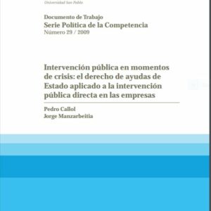 Intervención pública en momentos de crisis: el derecho de ayudas de Estado aplicado a la intervención pública directa en las empresas