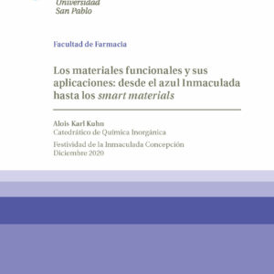 Los materiales funcionales y sus aplicaciones: desde el azul Inmaculada hasta los smart materials. Festividad de la Inmaculada Concepción. Diciembre 2020. Facultad de Farmacia