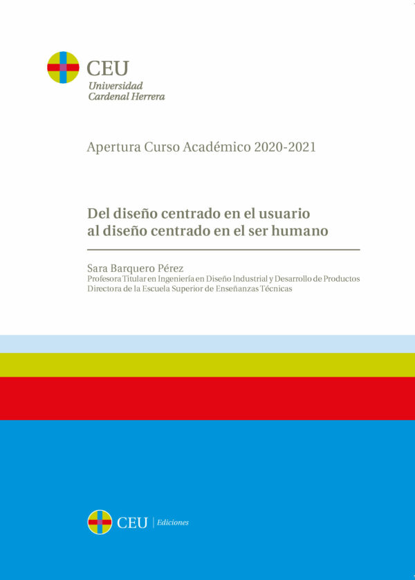 Del diseño centrado en el usuario al diseño centrado en el ser humano. Apertura de Curso Académico 2020-2021. Universidad Cardenal Herrera
