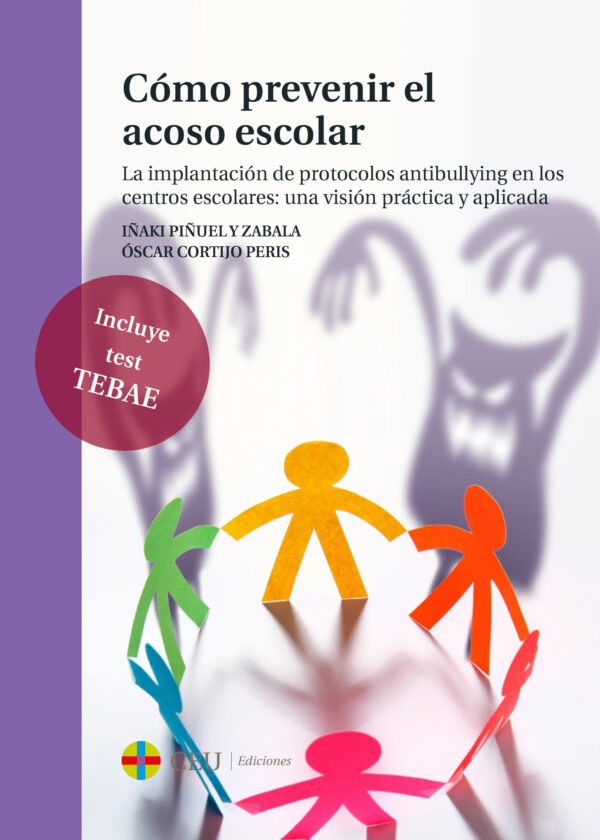 Cómo prevenir el acoso escolar. La implantación de protocolos antibullying en los centros escolares: una visión práctica y aplicada