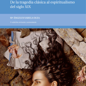Conciencia y libertad en la literatura europea. De la tragedia clásica al espiritualismo del siglo XIX