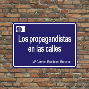Los propagandistas en las calles