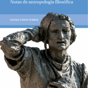 La tarea de ser hombre. Notas de antropología filosófica