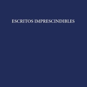 Escritos imprescindibles